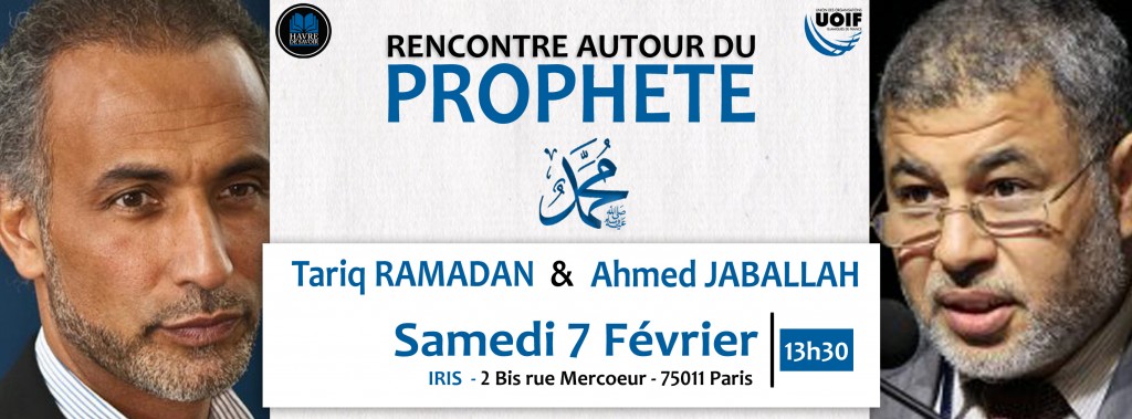 Rencontre autour du Prophète (saws) - Le 7 février 2015 avec Ahmed Jaballah et Tariq Ramadan