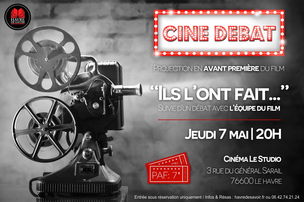 Ciné Débat "Ils l'ont fait" | Jeudi 7 mai 2015 à 20HOO Cinéma Le Studio