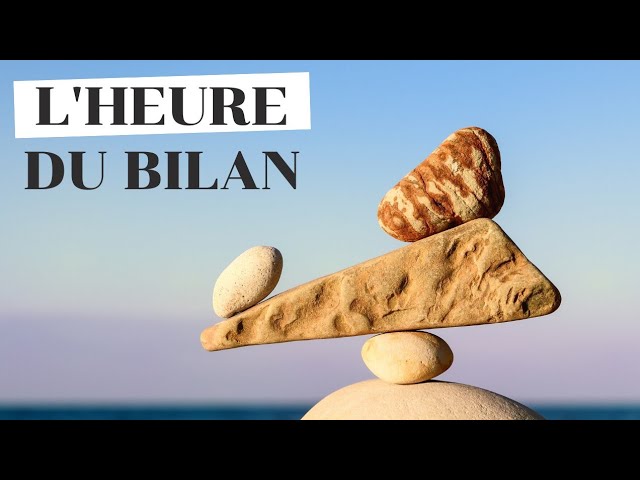L'HEURE DU BILAN