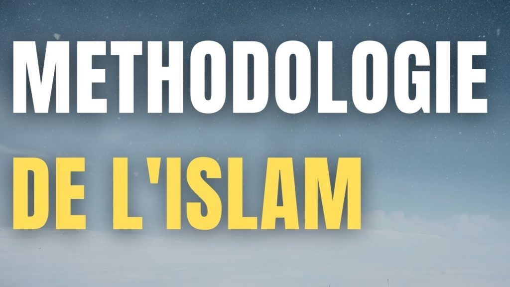 Méthodologie de l'islam - Othmane IQUIOUSSEN