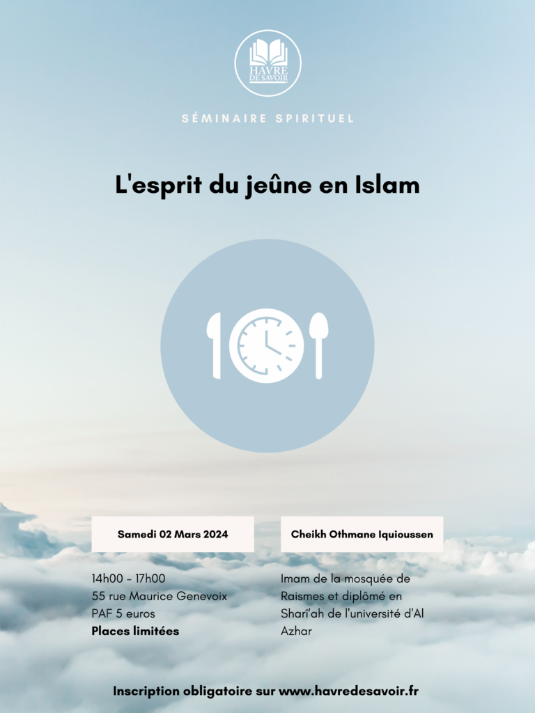 Séminaire spirituel - L’esprit du jeûne en Islam avec Cheikh Othmane Iquioussen