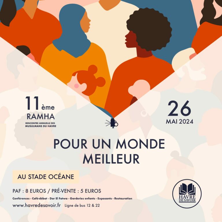 Thématique de la 11ème Rencontre Annuelle des Musulmans du Havre