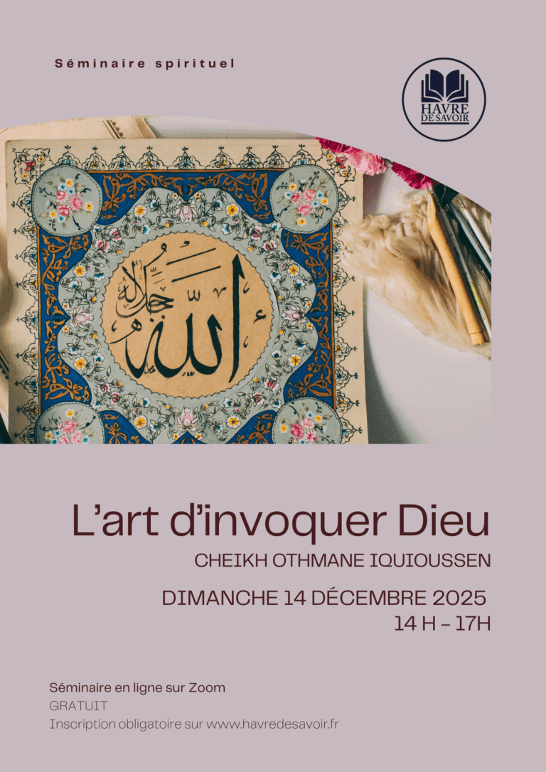 Séminaire spirituel - "L'art d'invoquer Dieu" avec Ch. Othmane Iquioussen