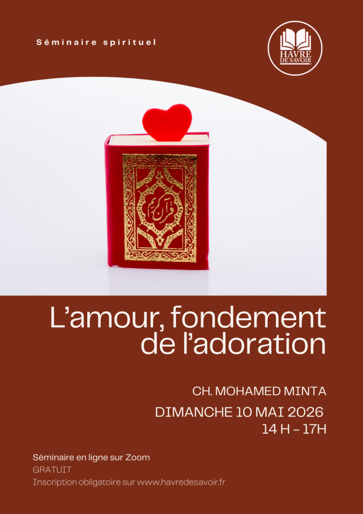 Séminaire spirituel – « L’amour, fondement de l’adoration » avec Ch. Mohamed Minta