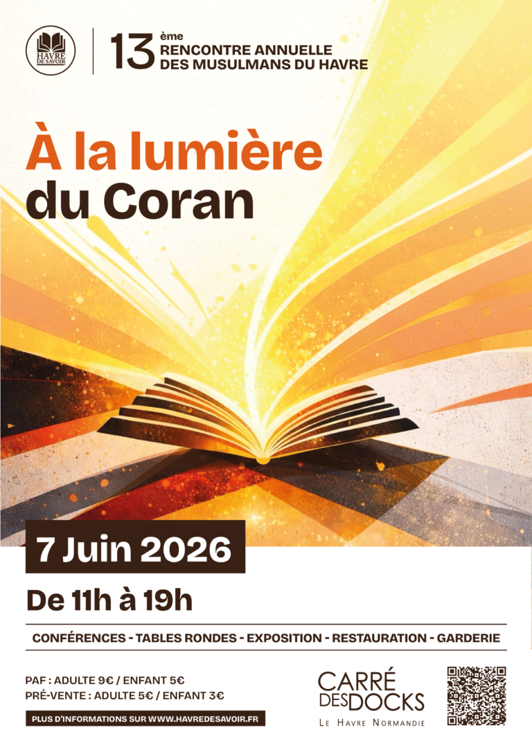 13ème Rencontre Annuelle des Musulmans du Havre - Dimanche 7 Juin au Carré des Docks