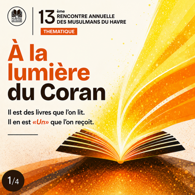 Thématique de la 13ème Rencontre Annuelle des Musulmans du Havre